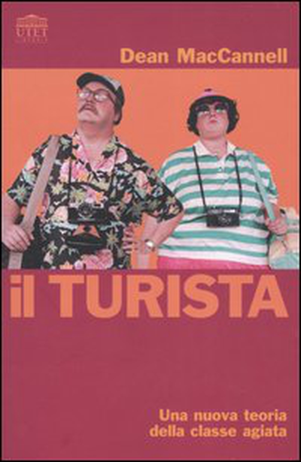Il turista. Una nuova teoria della classe agiata - Librerie.coop Il turista. Una nuova teoria della classe agiata - Librerie.coop