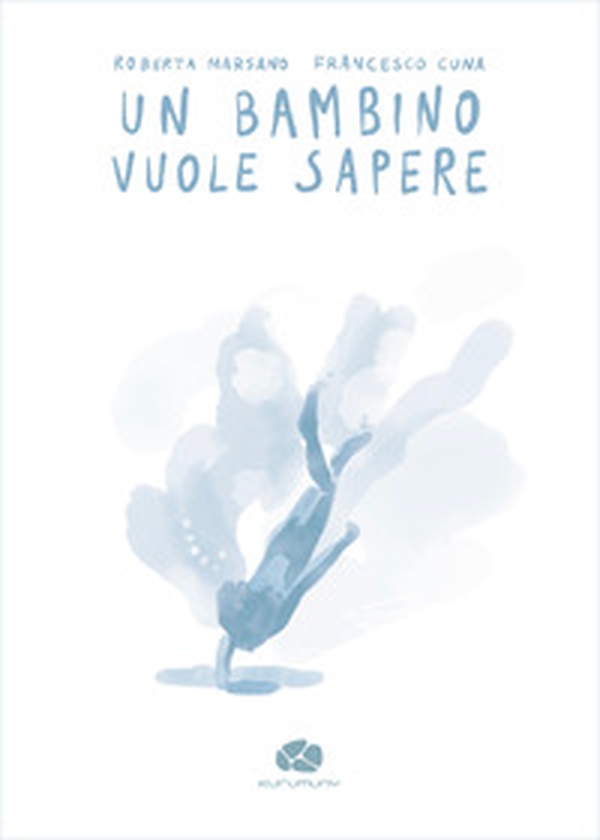 Un bambino vuole sapere - Librerie.coop