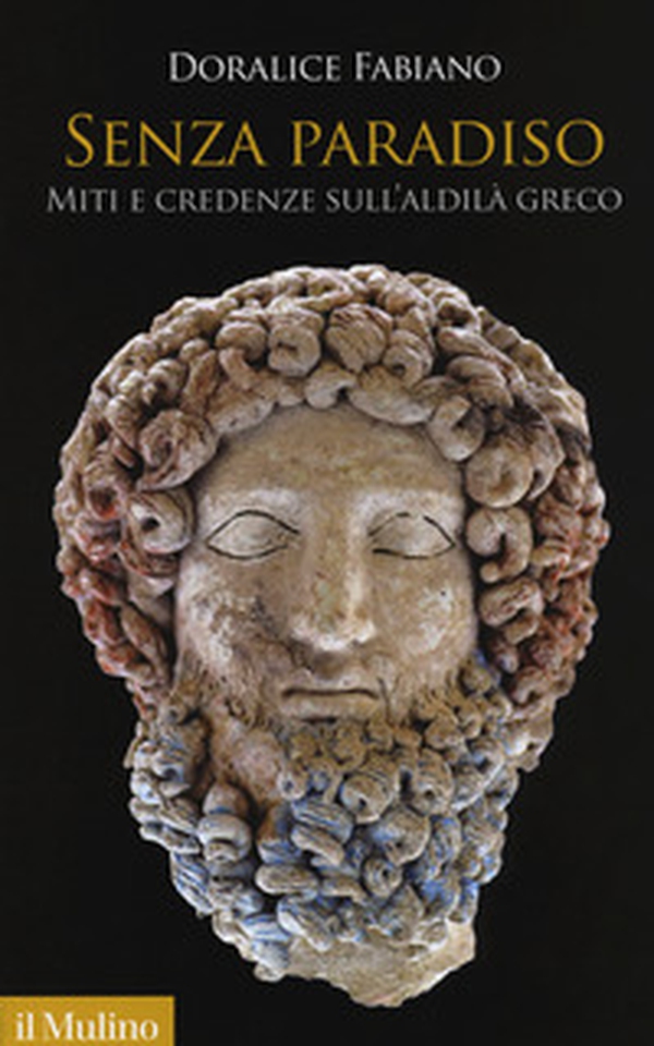 Senza paradiso. Miti e credenze sull'aldilà greco - Librerie.coop Senza paradiso. Miti e credenze sull'aldilà greco - Librerie.coop