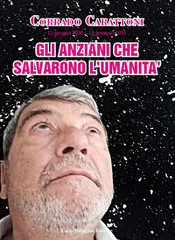 Gli anziani che salvarono il mondo. 12 giugno 2030-12 gennaio 2031 - Librerie.coop Gli anziani che salvarono il mondo. 12 giugno 2030-12 gennaio 2031 - Librerie.coop