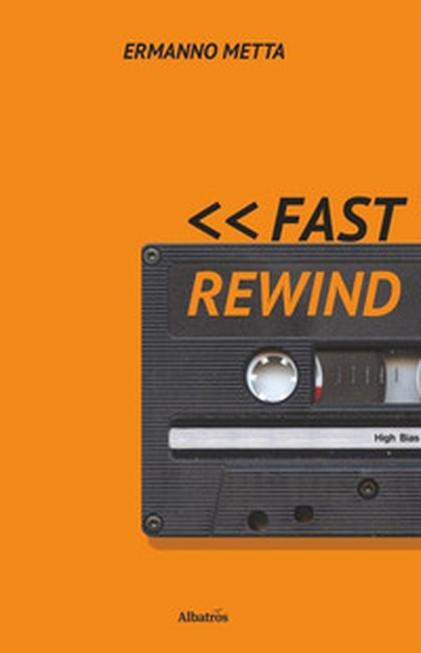 Fast rewind - Librerie.coop Fast rewind - Librerie.coop