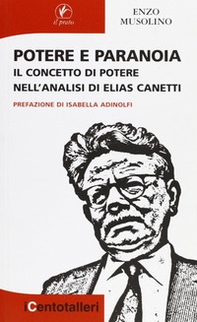 Potere e paranoia. Il concetto di potere nell'analisi di Elias Canetti - Librerie.coop