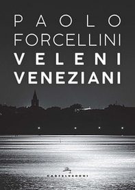 Veleni veneziani - Librerie.coop Veleni veneziani - Librerie.coop
