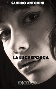 La luce sporca - Librerie.coop
