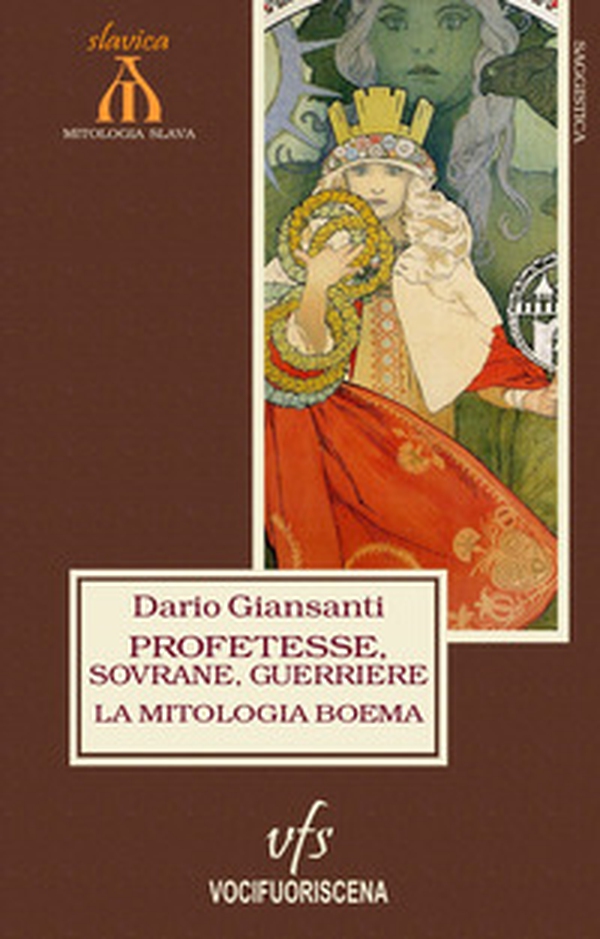 La mitologia boema. Profetesse, sovrane, guerriere - Librerie.coop La mitologia boema. Profetesse, sovrane, guerriere - Librerie.coop