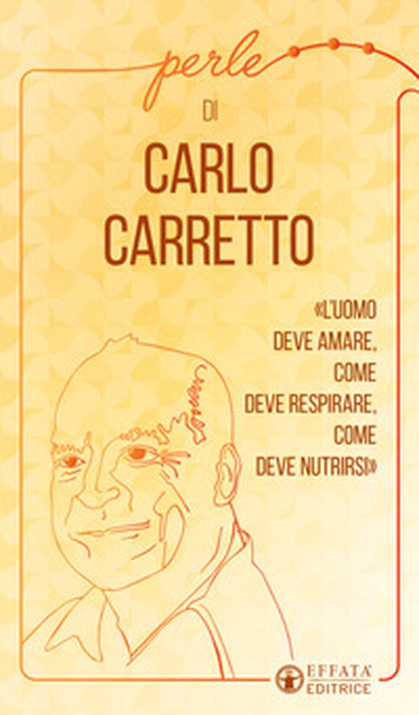 Perle di Carlo Carretto - Librerie.coop Perle di Carlo Carretto - Librerie.coop
