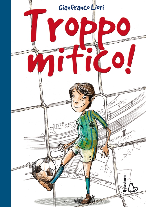 Troppo mitico! - Librerie.coop Troppo mitico! - Librerie.coop