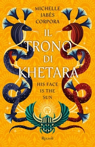 Il trono di Khetara. His face is the sun - Librerie.coop