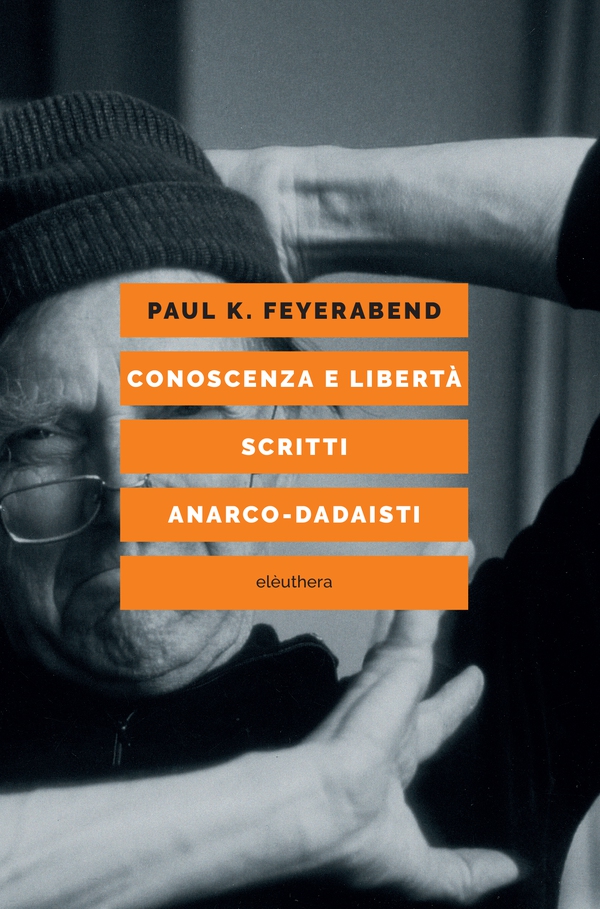 Conoscenza e libertà scritti anarco-dadaisti - Librerie.coop