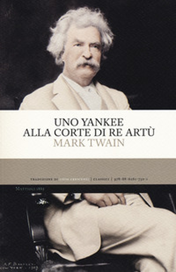 Uno yankee alla corte di re Artù - Librerie.coop Uno yankee alla corte di re Artù - Librerie.coop