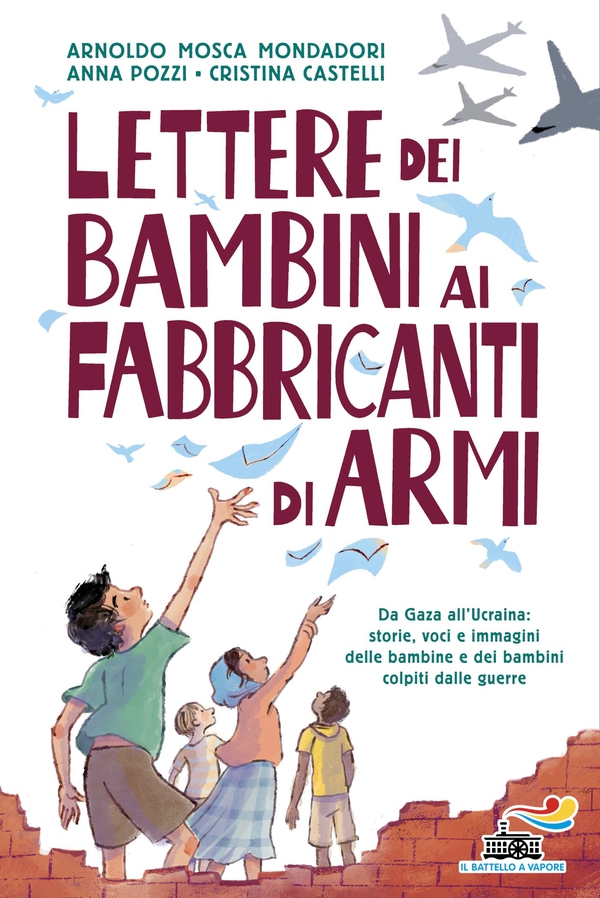 Lettere dei bambini ai fabbricanti di armi - Librerie.coop