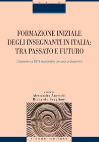 Formazione iniziale degli insegnanti in Italia: tra passato e futuro - Librerie.coop Formazione iniziale degli insegnanti in Italia: tra passato e futuro - Librerie.coop