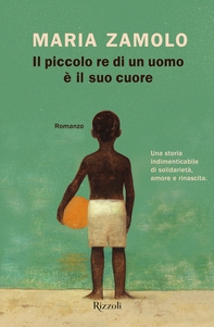 Il piccolo re di un uomo è il suo cuore - Librerie.coop