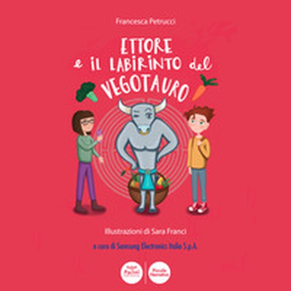 Ettore e il labirinto del Vegotauro - Librerie.coop Ettore e il labirinto del Vegotauro - Librerie.coop