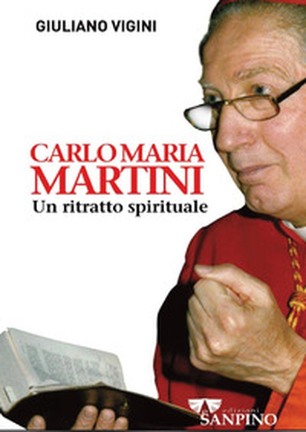 Carlo Maria Martini. Un ritratto spirituale - Librerie.coop Carlo Maria Martini. Un ritratto spirituale - Librerie.coop