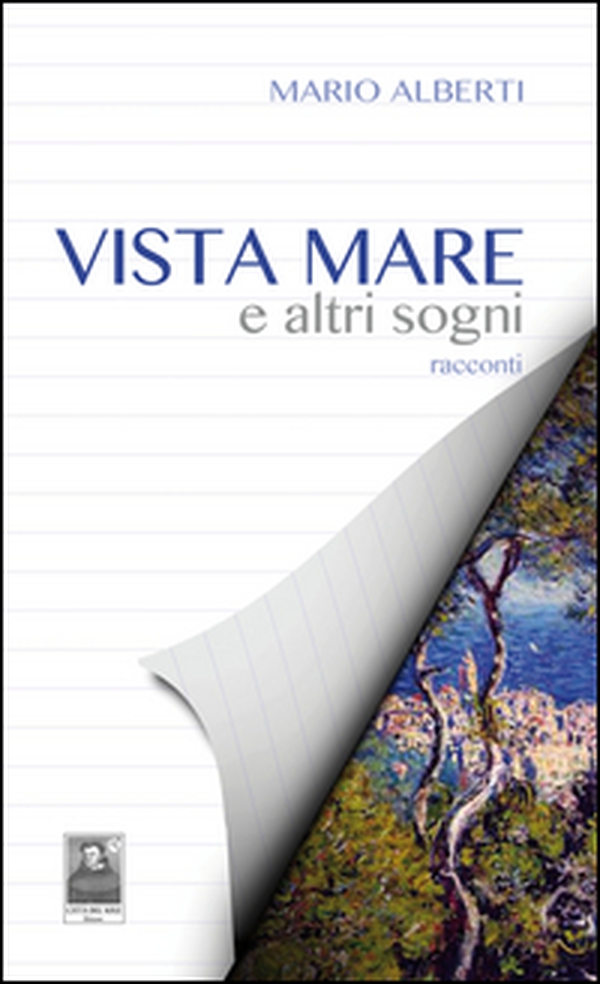 Vista mare e altri sogni - Librerie.coop Vista mare e altri sogni - Librerie.coop