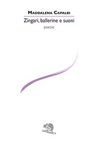 Zingari, ballerine e suoni - Librerie.coop