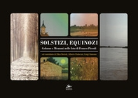 Solstizi, equinozi. Colorno e Mezzani nelle foto di Franco Piccoli - Librerie.coop Solstizi, equinozi. Colorno e Mezzani nelle foto di Franco Piccoli - Librerie.coop