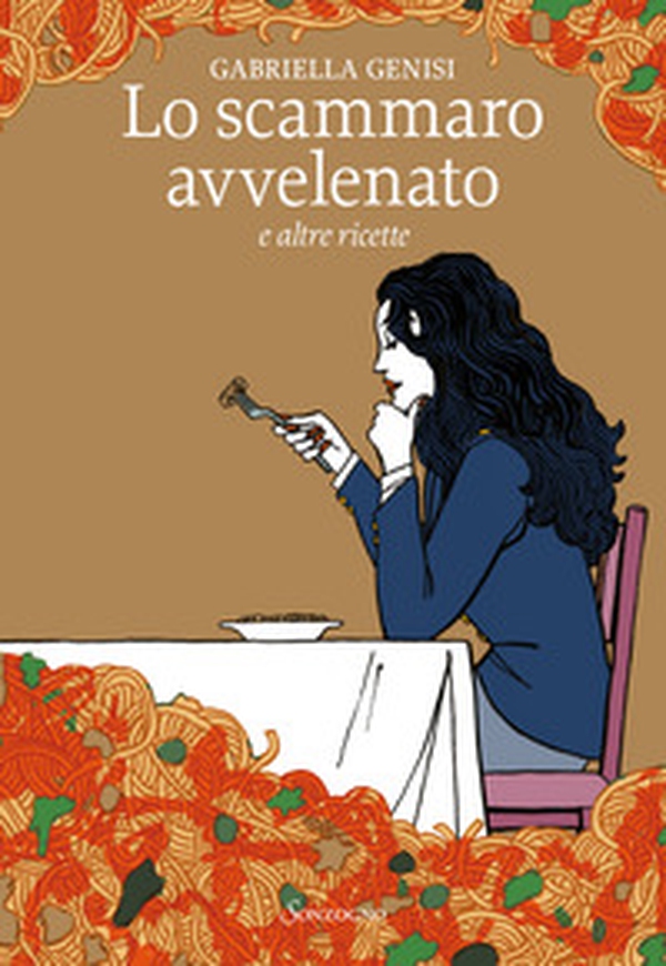 Lo scammaro avvelenato e altre ricette - Librerie.coop Lo scammaro avvelenato e altre ricette - Librerie.coop