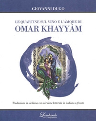 Le quartine sul vino e l'amore di Omar Khayyam - Librerie.coop