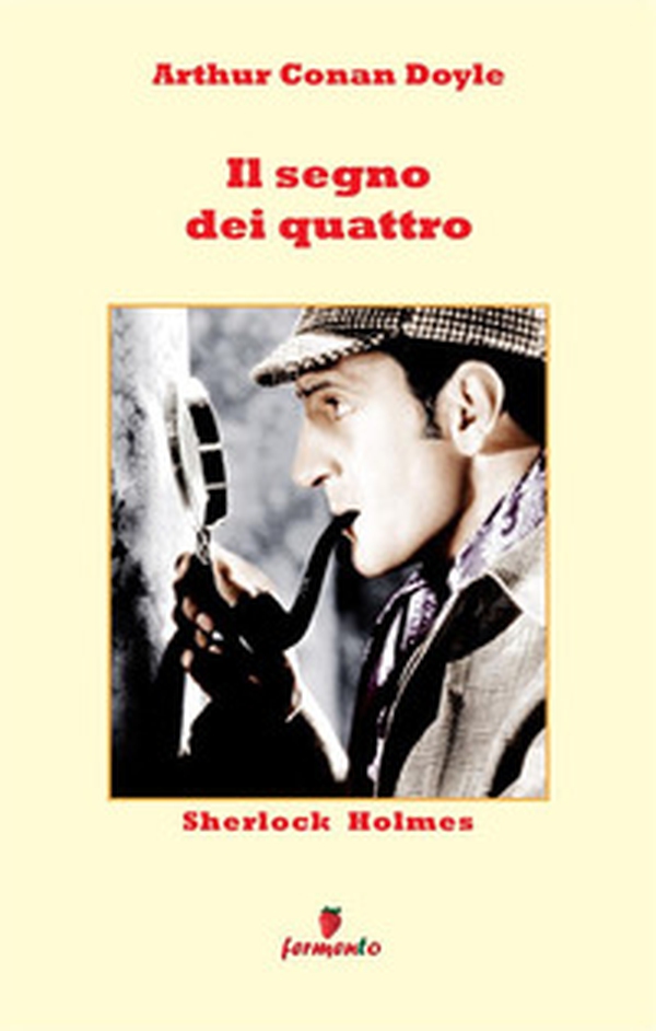 Sherlock Holmes. Il segno dei quattro - Librerie.coop