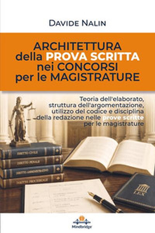 Architettura della prova scritta nei concorsi per le magistrature - Librerie.coop