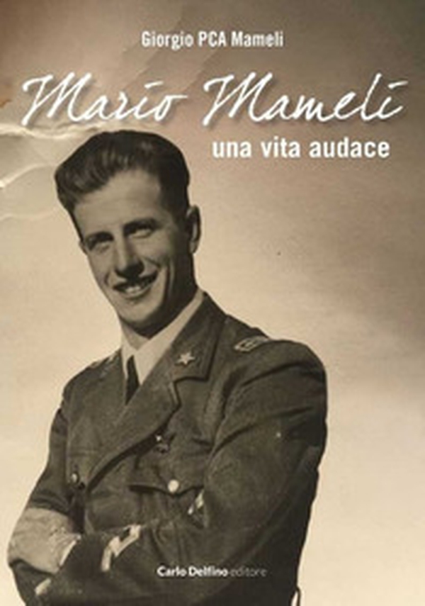 Mario Mameli, una vita audace - Librerie.coop
