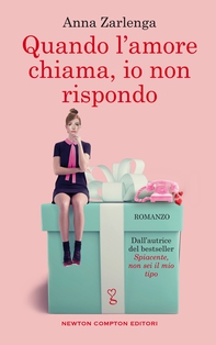 Quando l'amore chiama, io non rispondo - Librerie.coop Quando l'amore chiama, io non rispondo - Librerie.coop