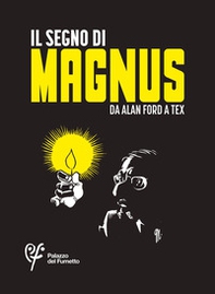 Il segno di Magnus. Da Alan Ford a Tex - Librerie.coop