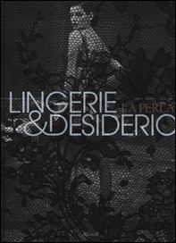 Lingerie e desiderio. La perla - Librerie.coop