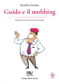 Guido e il mobbing - Librerie.coop Guido e il mobbing - Librerie.coop