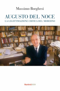 Augusto Del Noce. La legittimazione critica del moderno - Librerie.coop