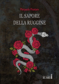 Il sapore della ruggine - Librerie.coop