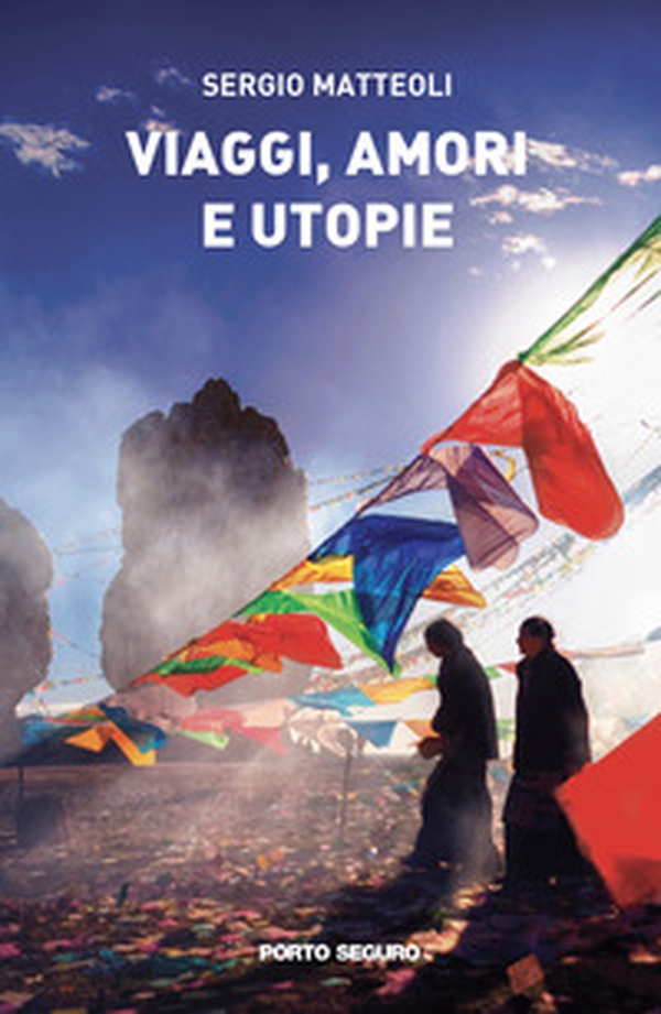 Viaggi, amori e utopie - Librerie.coop Viaggi, amori e utopie - Librerie.coop