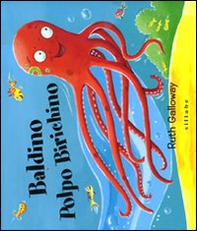Baldino polpo birichino - Librerie.coop Baldino polpo birichino - Librerie.coop