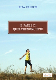 Il paese di quel che non c'è più - Librerie.coop