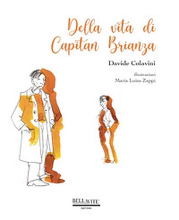 Della vita di Capitan Brianza - Librerie.coop Della vita di Capitan Brianza - Librerie.coop