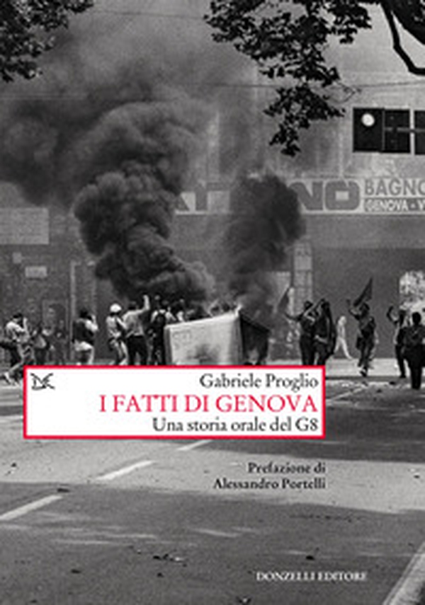 I fatti di Genova. Una storia orale del G8 - Librerie.coop I fatti di Genova. Una storia orale del G8 - Librerie.coop