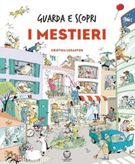 I mestieri. Guarda e scopri - Librerie.coop I mestieri. Guarda e scopri - Librerie.coop