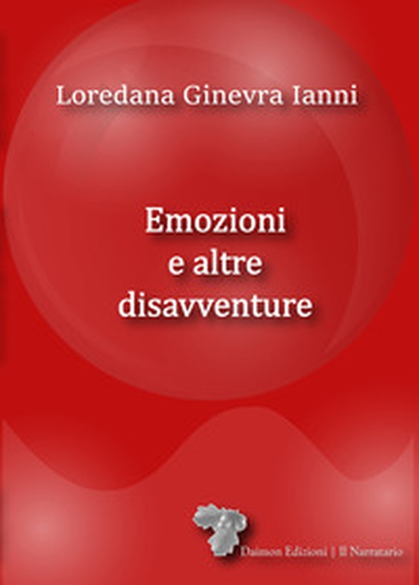Emozioni e altre disavventure - Librerie.coop Emozioni e altre disavventure - Librerie.coop