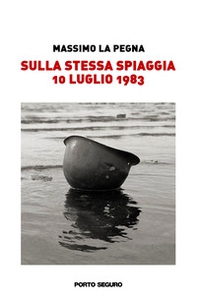 Sulla stessa spiaggia 10 luglio 1983 - Librerie.coop Sulla stessa spiaggia 10 luglio 1983 - Librerie.coop