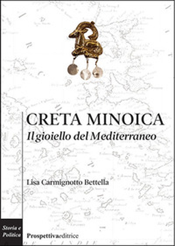 Creta minoica. Il gioiello del Mediterraneo - Librerie.coop Creta minoica. Il gioiello del Mediterraneo - Librerie.coop