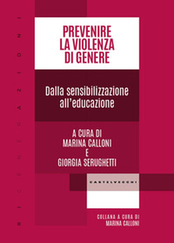 Prevenire la violenza di genere. Dalla sensibilizzazione all'educazione - Librerie.coop