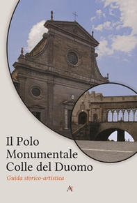 Il polo monumentale Colle del Duomo. Guida storico-artistica - Librerie.coop Il polo monumentale Colle del Duomo. Guida storico-artistica - Librerie.coop