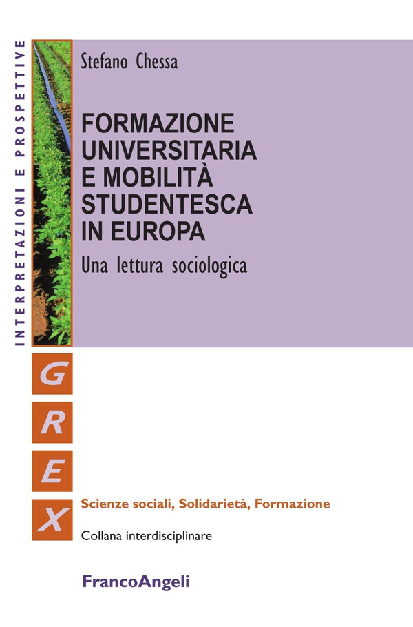 Formazione universitaria e mobilità studentesca in Europa. Una lettura sociologica - Librerie.coop Formazione universitaria e mobilità studentesca in Europa. Una lettura sociologica - Librerie.coop