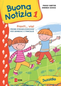Buona notizia. Pronti... Via! Prima evangelizzazione per bambini e famiglie. Sussidio - Librerie.coop