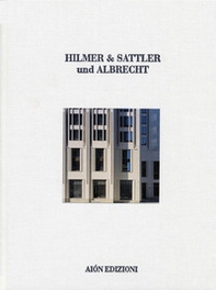 Hilmer & Sattler und Albrecht. 1968-2012. Maestri dell'architettura - Librerie.coop