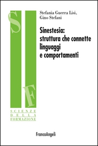 Sinestesia. Struttura che connette linguaggi e comportamenti - Librerie.coop