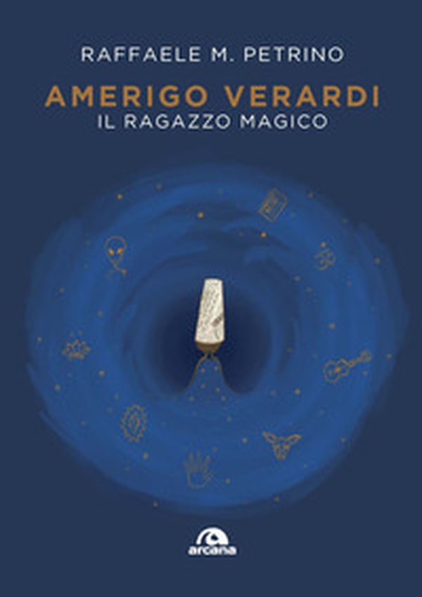 Amerigo Verardi. Il ragazzo magico - Librerie.coop Amerigo Verardi. Il ragazzo magico - Librerie.coop