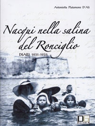 Nacqui nella salina del Ronciglio. Diari 1931-1935 - Librerie.coop